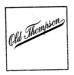 "OLD THOMPSON"