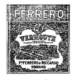 FERRERO VERMOUTH FLLIF FERRERO DI RICCARDO TORINO FFR MEDAGLIE D'ORO MILANO 1894- GUATEMELA- 1897- TORINO 1898