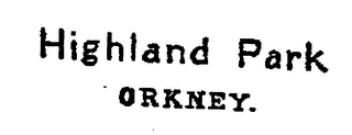 HIGHLAND PARK ORKNEY