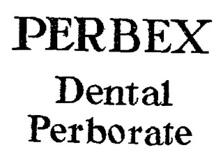 PERBEX DENTAL PERBORATE