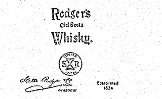 RODGERS OLD SCOTS WHISKY SR SEMPER IDEM SLATER RODGER CO. LIMITED GLASGOW ESTABLISHED 1834 PRODUCE OF SCOTLAND