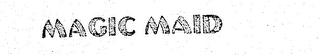 MAGIC MAID