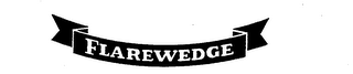 FLAREWEDGE trademark