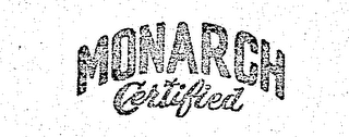 MONARCH CERTIFIED