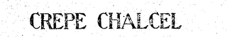 CREPE CHALCEL