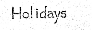 HOLIDAYS