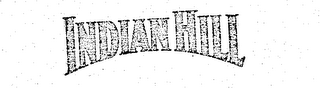 INDIAN HILL