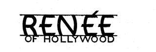RENEE OF HOLLYWOOD 