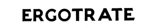 ERGOTRATE trademark