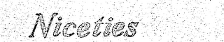 NICETIES
