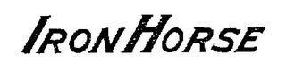IRONHORSE