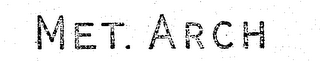 MET. ARCH trademark