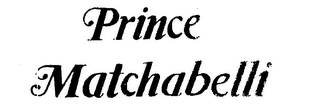 PRINCE MATCHABELLI trademark