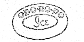 ODO-RO-NO ICE