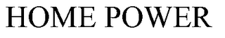 HOME POWER trademark