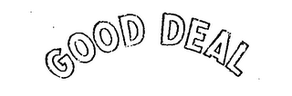 GOOD DEAL trademark