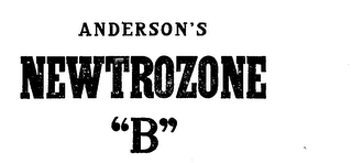 ANDERSON'S NEWTROZONE "B"