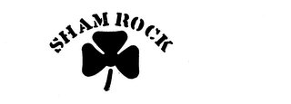 SHAM ROCK