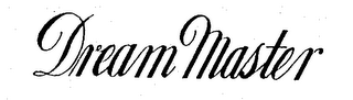 DREAM MASTER trademark