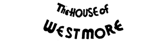 THE HOUSE OF WESTMORE