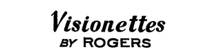 VISIONETTES BY ROGERS