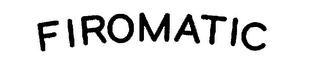 FIROMATIC