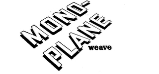 MONO-PLANE WEAVE