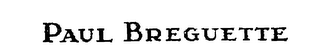 PAUL BREGUETTE trademark