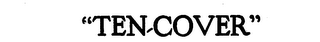 TEN-COVER trademark