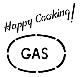 HAPPY COOKING! GAS