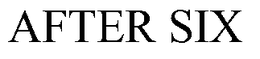 AFTER SIX trademark