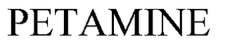 PETAMINE trademark