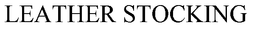 LEATHER STOCKING trademark
