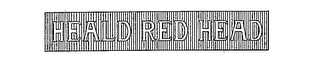 HEALD RED HEAD trademark