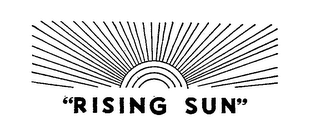 "RISING SUN"