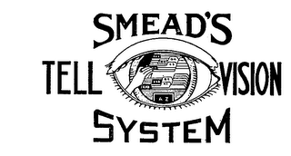 SMEAD'S TELL VISION SYSTEM