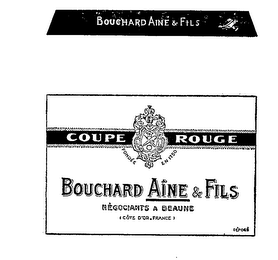 COUPE ROUGE BOUCHARD AINE & FILS NEGOCIANTS A BEAUNE (COTE D'OR FRANCE) FONDEE EN 1750 DEPOSE