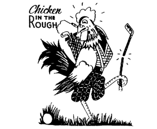 CHICKEN IN THE ROUGH