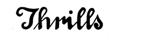 THRILLS trademark