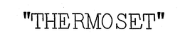 "THERMOSET" trademark