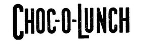 CHOC-O-LUNCH trademark