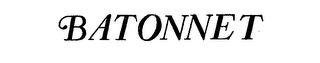 BATONNET