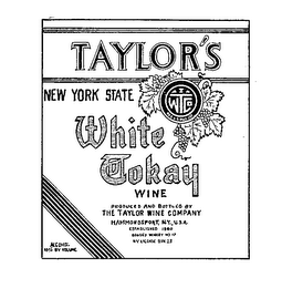 TWCO TAYLOR'S NEW YORK STATE WHITE TOKAY WINE PRODUCED AND BOTTLED BY THE TAYLOR WINE COMPANY HAMMONDSPORT, N.Y. U.S.A. ESTABLISHED 1880