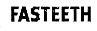 FASTEETH trademark