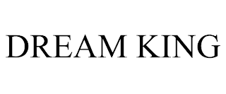 DREAM KING trademark