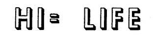 HI= LIFE