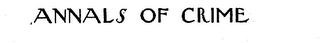 ANNALS OF CRIME trademark