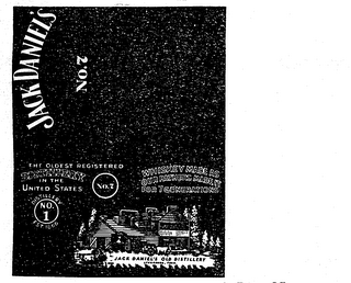 JACK DANIEL'S NO. 7 THE OLDEST REGISTERED DISTILLERY IN THE UNITED STATES EST. 1866 WHISKEY MADE AS OUR FATHERS MADE IT FOR 7 GENERATIONS NO. 1 JACK DANIEL'S OLD DISTILLERY LYNCHBURG TENN.