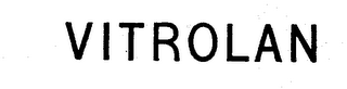 VITROLAN trademark