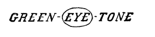 GREEN-EYE-TONE trademark